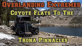 Overlanding Extremes - Coyote Flats to the Trona Pinnacles