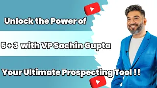 QNET | Sachin Gupta | Prospecting tool | 5+3 Five plus three