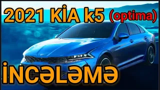 2021 Kia K5 (optima) incələmə