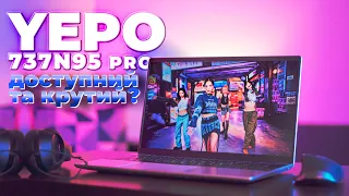 15.6 YEPO 737N95 PRO - детальний огляд ноутбука. Тести, ігри, автономність