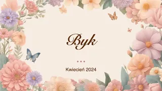 ♉️ BYK Kwiecień 2024 ✨  - "CHCĘ WRÓCIĆ I CI POMÓC"