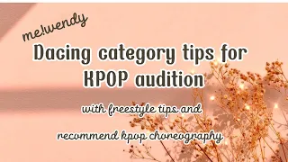 KPOP audition tips: dance + freestyle tips and K-song you can try|me!wendy