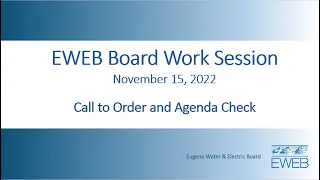 EWEB Board of Commissioners - Work Session Nov. 15, 2022