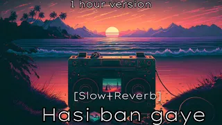 1 hour lofi music  hasi ban gaye  [Slow + Reverb] - ami Mishra| Music lovers |TextaudioFOR