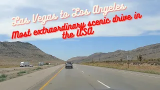 Las Vegas To Los Angeles Drive in 4K - the most extraordinary scenic drive in the USA