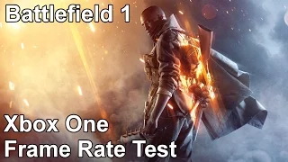 Battlefield 1 Xbox One Frame Rate Test (Pre-Release)