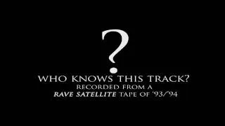 Unknown track from "Rave Satellite" Radio Show of 1993/1994