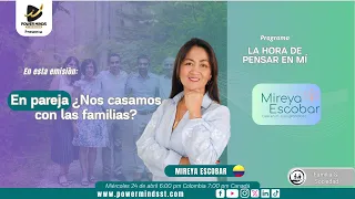 En pareja ¿nos casamos con las familias? - La Hora de Pensar en Mí