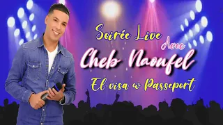 EL VISA WEL PASSEPORT - CHAABI LIVE - CHEB NAOUFEL