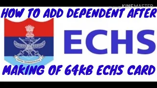 ECHS 64 KB CARD HOW TO ADD MEMBERS AFTER MAKING OF 64 KB NEW ECHS CARD नए डिपेंडेंट्स को कैसे जोड़े