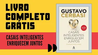 Casais Inteligentes Enriquecem Juntos | Gustavo Cerbasi | AUDIOBOOK COMPLETO 2021