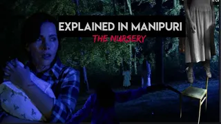 The Nursery (2018) Explained in Manipuri// horror movie( Rosy-sharma)