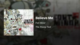 Believe Me - Fort Minor (feat. Bobo and Styles of Beyond)
