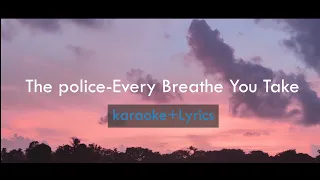 The police-Every Breath you take(Karaoke+Lyrics)