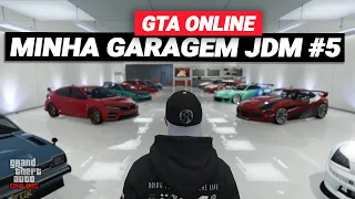 MINHAS GARAGENS JDM NO GTA V ONLINE | GARAGE TOUR 5