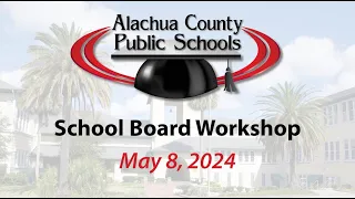 School Board Workshop 5-8-24