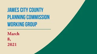 Planning Commission Working Group & CPT Meeting – March 8, 2021