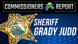 Polk Sheriff's Office: Commissioner Rick Wilson & Sheriff Grady Judd