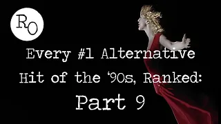 Every #1 Alternative Hit of the '90s, Ranked: PART 9 (#65 - #56)
