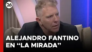 Alejandro Fantino en "La Mirada" por Canal 26: la entrevista completa