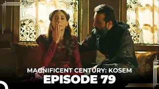 Magnificent Century: Kosem Episode 79 (English Subtitle)