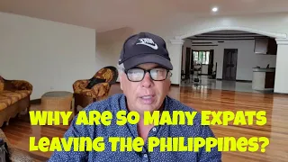 Why Are So Many Expats Leaving the Philippines? Every Man Has a Story