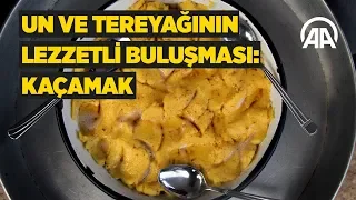 Un ve tereyağının lezzetli buluşması: Kaçamak