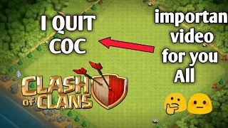 I QUIT COC || important video for all India COC players!! MUST WATCH... | 2018