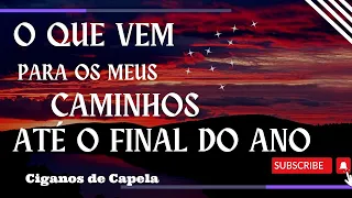 🎯 O QUE VEM PARA OS MEUS CAMINHOS ATE O FINAL DO ANO?