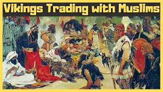 When The Vikings Traded With Muslims