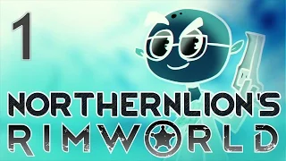 Let's Play Northernlion's RimWorld | MIMIC SERIES | Part 1 (Rimworld 2016 Gameplay)