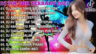 DJ TIKTOK TERBARU 2023 - DJ JANGAN TANYA BAGAIMANA ESOK X DJ SIA SIA MENGHARAP CINTAMU X DJ RUNTAH