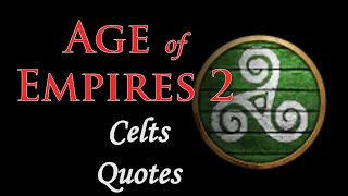 The Celts quotes - Age of Empires II DE