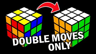 Solving a 3x3 Using Only Double Moves!