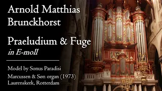 Brunckhorst - Praeludium & Fuge in E-moll - Marcussen organ, Laurenskerk, Rotterdam, Hauptwerk