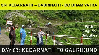 Kedarnath Dham to Gaurikund | Day 3: Sri Kedarnath – Badrinath Yatra || কেদারনাথ ধাম থেকে গৌরীকুন্ড