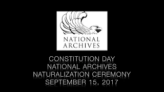 Constitution Day 2017 - National Archives Naturalization Ceremony