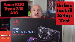 Asus ROG Ryuo 240mm AIO - Unbox, Install, Setup & Test