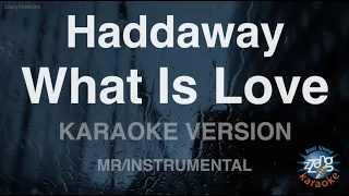 Haddaway-What Is Love (MR/Instrumental) (Karaoke Version)