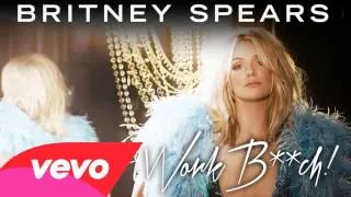 Britney Spears - Work Bitch (New official song video)