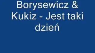 Borysewicz & Kukiz - Jest taki dzień