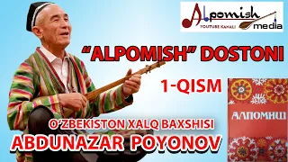 ABDUNAZAR BAXSHI 1-QISM "ALPOMISH" DOSTONI ("ALPAMYSH" DASTAN)