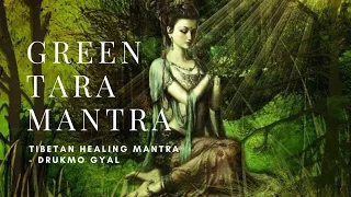 Green Tara Mantra | Tibetan Healing Mantra | Drukmo Gyal