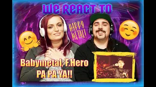 BABYMETAL - PA PA YA!! (feat. F.HERO) [FIRST TIME COUPLES REACT]