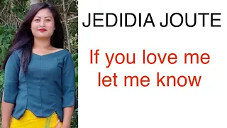 JEDIDIA JOUTE - IF YOU LOVE ME LET ME KNOW