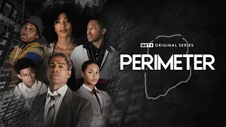 BET+ Original Series | Perimeter | Trailer