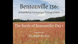 Bentonville 156: The Battle of Bentonville, Day 1
