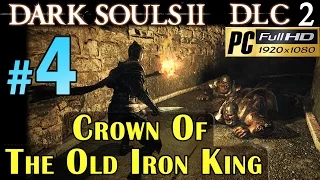 Dark souls 2 DLC 2 Crown Of The Old Iron King - Walkthrough part 4 Brume Tower 1080p