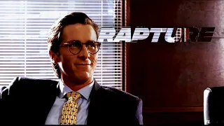 Rapture | Patrick Bateman | Edit