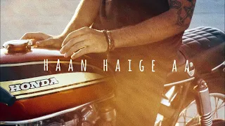 HAAN HAIGE AA [Slowed + Reverb] -KARAN AUJLA | Punjabi Song | Music of Space